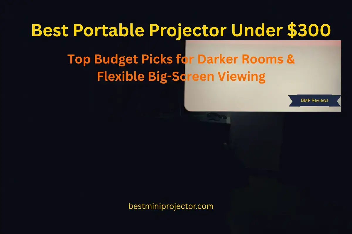 A budget portable projector setup for darker rooms, casual movies, and flexible big-screen viewing under $300.