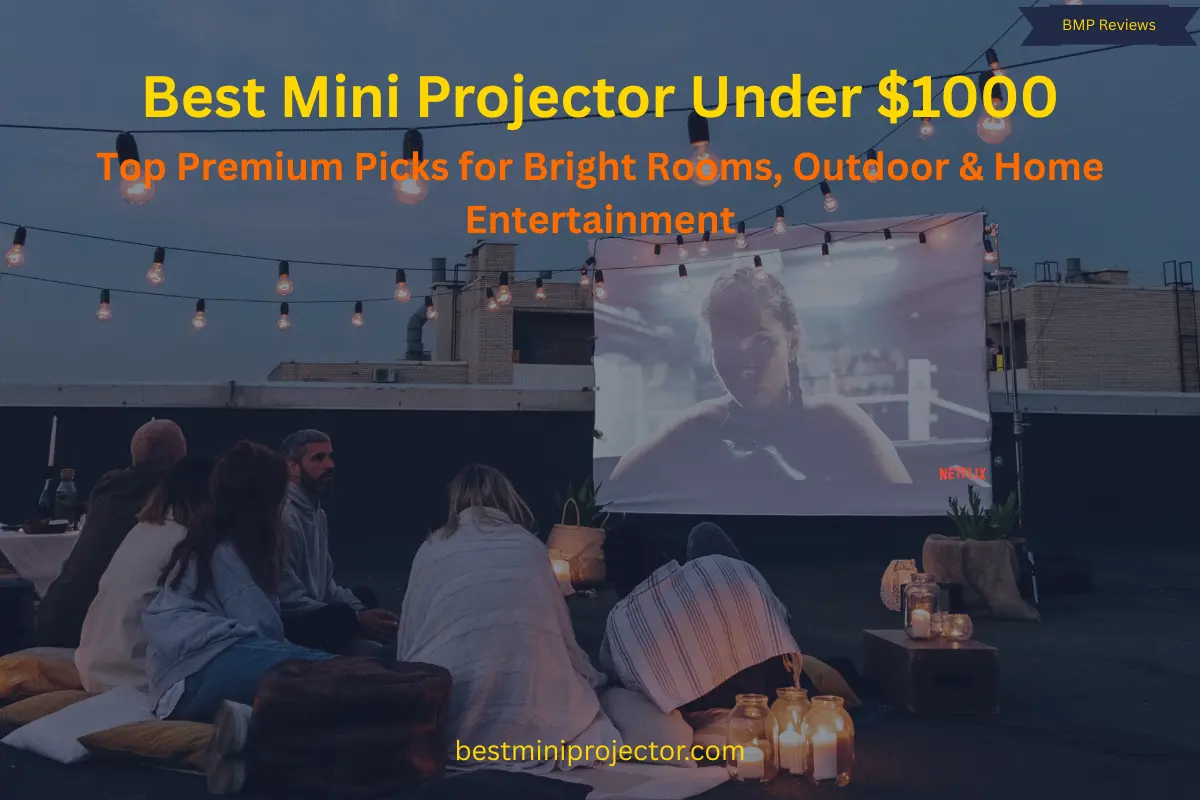 Mini projector under $1000 — premium mini projectors with stronger brightness and smart features